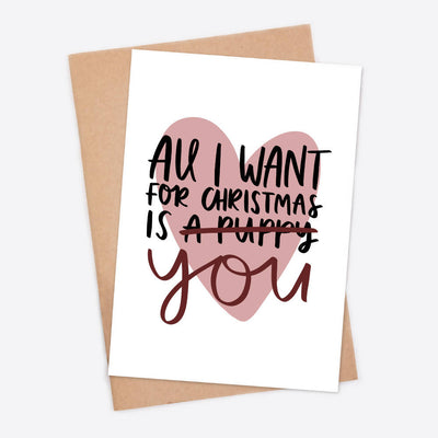 Christmas Gift Festive Card Love Puppy reads 'All I Want For Christmas Is A̶ ̶P̶u̶p̶p̶y̶ You'